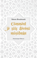 Comment je suis devenu musulman